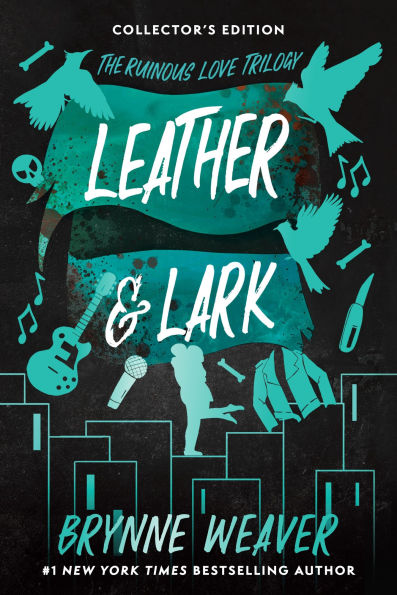 Leather and Lark (The Ruinous Love Trilogy)